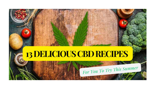 13 Delicious CBD Recipes For You To Try This Summer: From Our CBD Shop in UK - HighNSupply